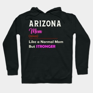 Arizona Stronger Mom Hoodie